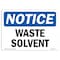 Signmission OSHA Notice, 5" Height, NOTICE Waste Solvent Sign, 7" X 5", Landscape OS-NS-D-57-L-16872 - alternate 1